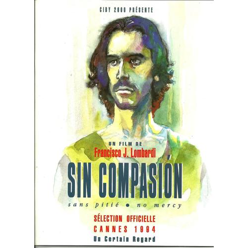 Sin Compasion (Sans Pitié/No Mercy) - Dossier  De Presse Trilingue Du Film De Francisco J. Lombardi