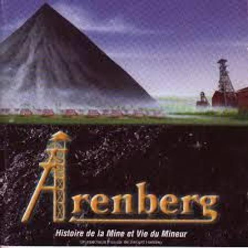 Arenberg Histoire De La Mine Et Vie Du Mineur