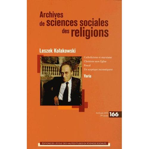 Archives De Sciences Sociales Des Religions N° 166, Avril-Juin 2014 - Leszek Kolakowski