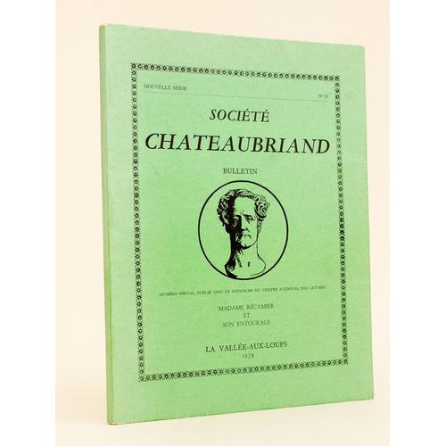 Société Chateaubriand. Bulletin. Madame Récamier Et Son Entourage