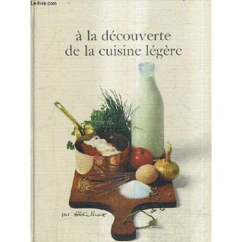 A La Decouverte De La Cuisine Legere.