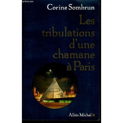 Les Tribulations D'une Chamane A Paris.