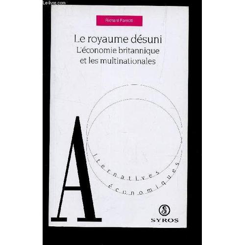 Le Royaume Désuni - L'économie Britannique Et Les Multinationales