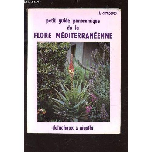 Petit Guide Panoramique De La Flore Mediterraneenne.