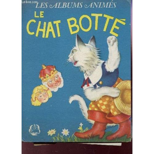 Le Chat Botte - Collection Les Albums Animes.