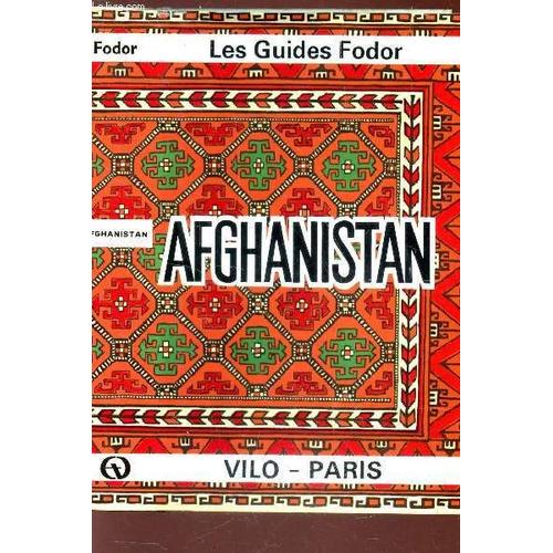 Afghanistan - Collection Les Guides Fodor.