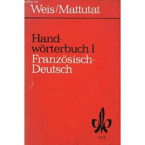 Handwörterbuch, Teil I, Französisch-Deutsch