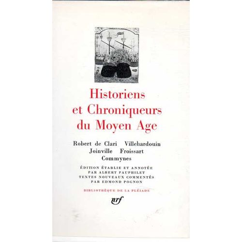 Bibliothèque De La Pléiade Historiens Et Chroniqueurs Du Moyen Age
