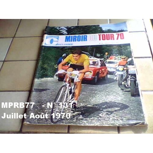 Miroir Du Cyclisme - Miroir Du Tour 70  - N° 131 Juillet Août 1970