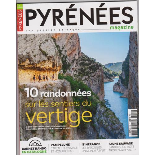 Pyrénées Magazine. 10 Randonnées Sur Les Sentiers Du Vertige. Chemin De La Mâture, C