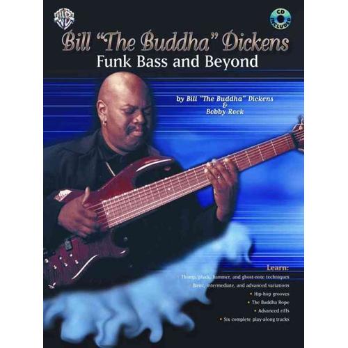 Bill "The Buddha" Dickens : Funk Bass And Beyond