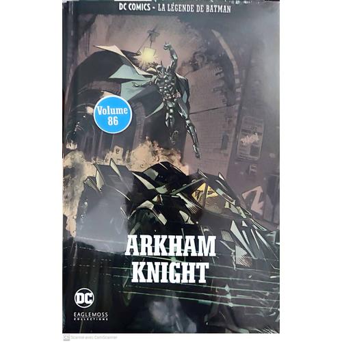 Bd Dc Comics La Légende De Batman Numéro 86 Arkham Knight Eaglemoss