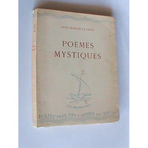 Poèmes Mystiques Texte Espagnol Et Version Francaise De Benoit Lavaud Collection Des Cahiers Du Rhone