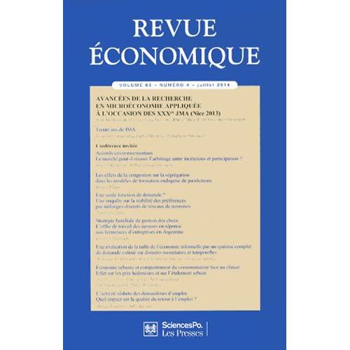 Revue Économique Volume 65 N° 4, Juillet 2014 - Avancées De La Recherche En Microéconomie Appliquée À L'occasion Des Xxxe Jma (Nice 2013)