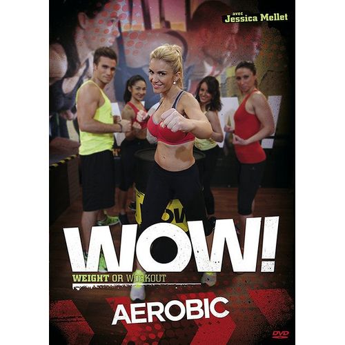 Wow ! Weight Or Workout : Aerobic