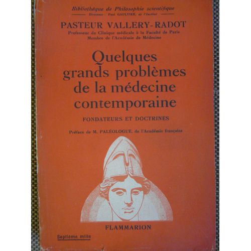 Quelques Grands Problèmes De La Médecine Contemporaine. Fondateurs Et Doctrines