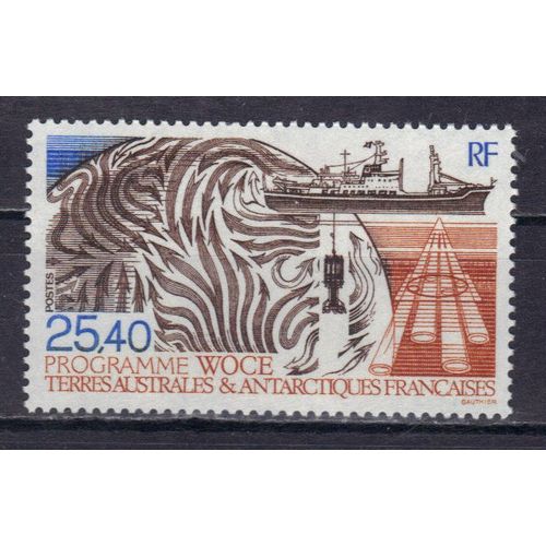Terres Australes Et Antarctiques Francaises 1992 (Taaf) : Programme "Woce" : Globe Avec Carte Des Courants ; Navire De Recherche - Timbre 25 F. 40 Bleu, Brun Et Brun-Orange Neuf ** Cote 12,50 