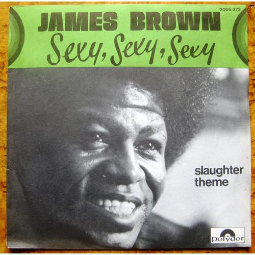 James Brown "Sexy, Sexy, Sexy"