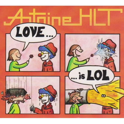 Antoine Hlt - Love Is Lol / Êtres De Chair, Êtres De Pierre - Cd 4 Titres