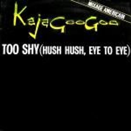 Too Shy (Hush, Hush, Eye To Eye) (Mixage Americain)