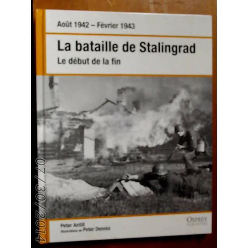 La Bataille De Stalingrad Le Début De La Fin -Aout 1942-Février 1943