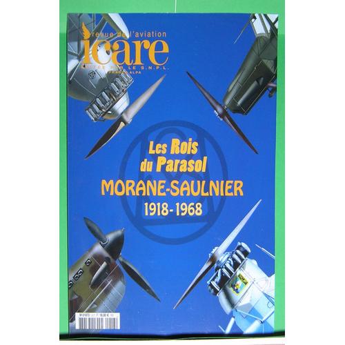 Icare N°217 Les Rois Du Parasol   .Morane-Saulnier 1918/1968