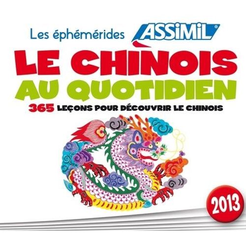 Le Chinois Au Quotidien - 365 Leçons Pour Découvrir Le Chinois