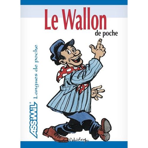 Le Wallon De Poche - Liege, Namur, Charleroi