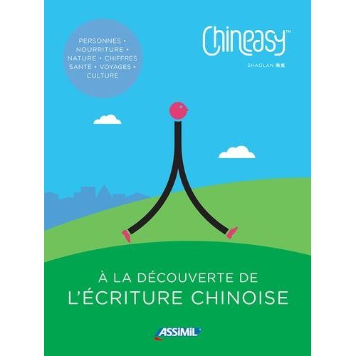 Chineasy - A La Découverte De L'écriture Chinoise