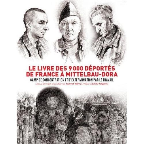 Le Livre Des 9000 Deportés De France À Mittelbau-Dora