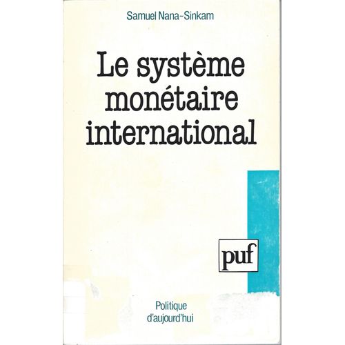 Le Système Monétaire International - Les Pays Candidats Au Processus De Développement Et Le Système International Actuel Des Taux De Change, Une Nouvelle Dimension