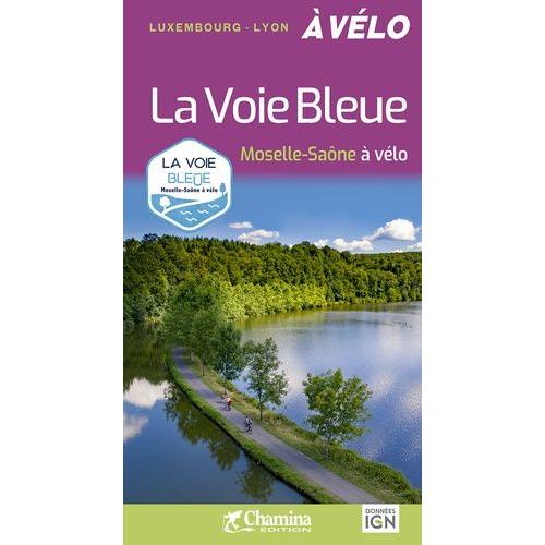 La Voie Bleue - Moselle-Saône À Vélo