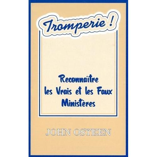 Tromperie ! - Reconnaître Les Vrais Et Les Faux Ministères