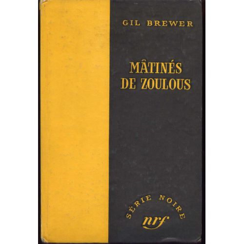 Mâtinés De Zoulous - Série Noire N°386 - Édition Originale Cartonnée