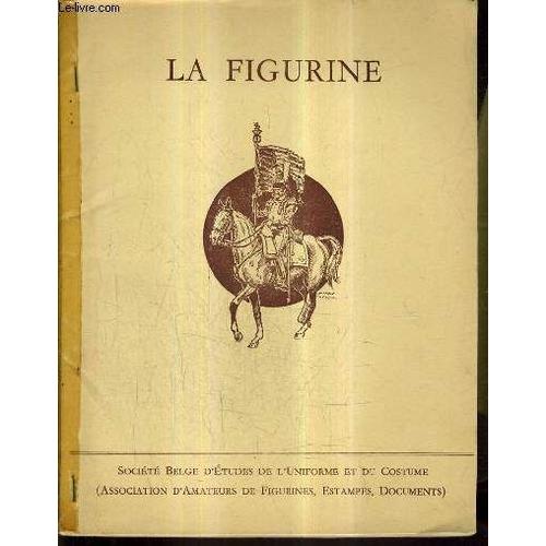 La Figurine Xxe Annee Septembre 1958 -  Nécrologie Le Commandant E.L. Bucquoy - Le Souvenir De Murat À Naples - L'artillerie À Waterloo - Le Major N'est Pas Content - Unforme De La ...