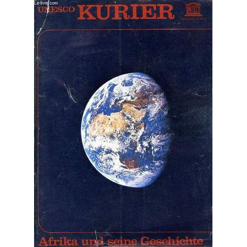Unesco Kurier, 20. Jahrgang, Nr. 8-9, 1979 (Inhalt: Die Allgemeine Geschichte Von Afrika Von Amadou-Mahtar M'bow. Ein Kontinent Sucht Seine Vergangenheit Von Joseph Ki-Zerbo. Das ...