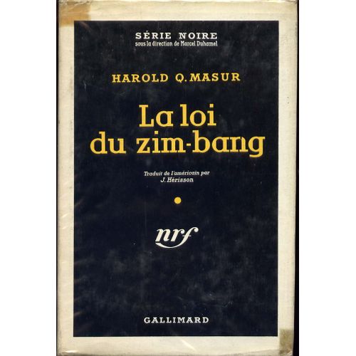 La Loi Du Zim-Bang - Série Noire N°393 + Jaquette - Édition Originale Cartonnée