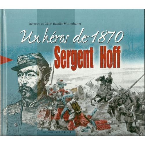 Sergent Hoff, Un Héros De 1870