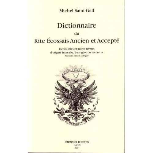 Étoile 1001 Tome 1 - Dictionnaire Du Rite Écossais Ancien Et Accepté