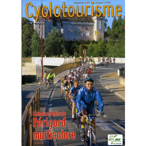 Cyclotourisme 561. Septembre 2007. Semaine Fédérale : Périgord Multicolore.