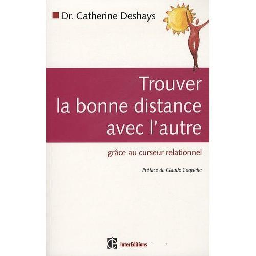 Trouver La Bonne Distance Avec L'autre Grâce Au Curseur Relationnel