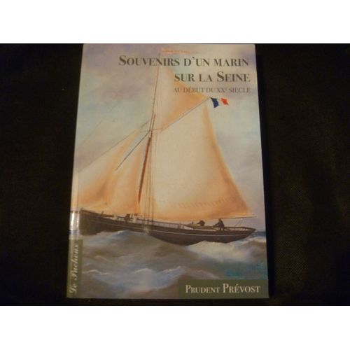 Souvenirs D'un Marin Sur La Seine Au Début Du Xx Siècle