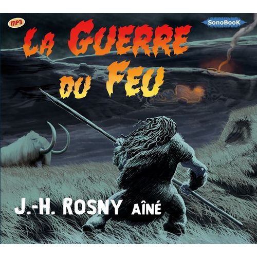 La Guerre Du Feu, Livre Audio 1 Cd Mp3