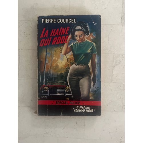 La Haine Qui Rôde, Par Pierre Courcel 