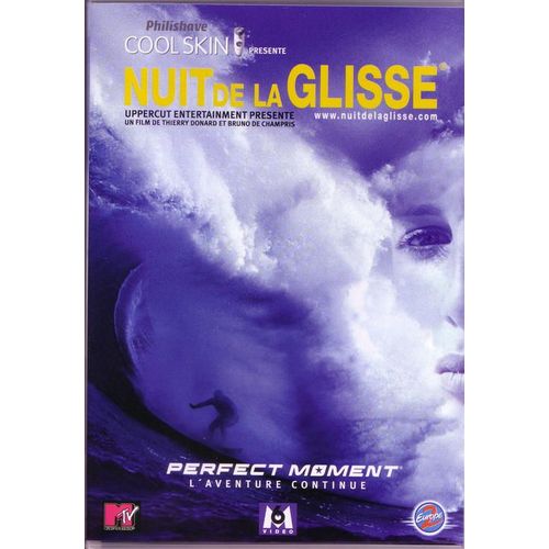 Nuit De La Glisse 2004 - Perfect Moment, L'aventure Continue