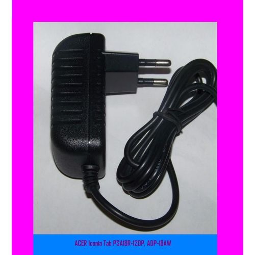 Chargeur Secteur Pour ACER Iconia Tab PSA18R-120P, ADP-18AW