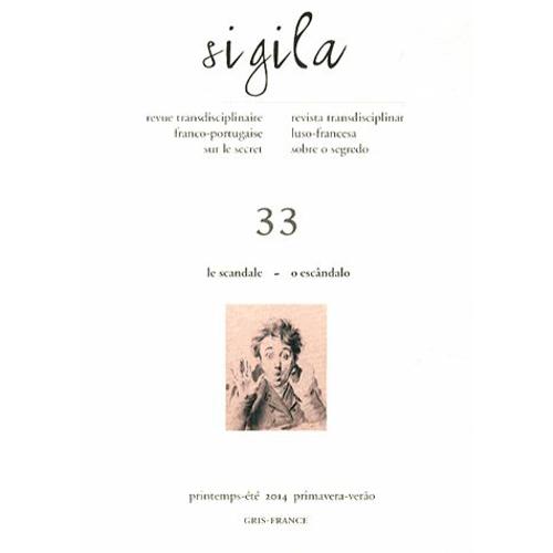 Sigila N° 33, Printemps-Été 2014 - Le Scandale