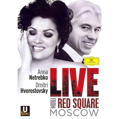 Anna Netrebko & Dmitri Hvorostovsky : Live From Red Square Moscow