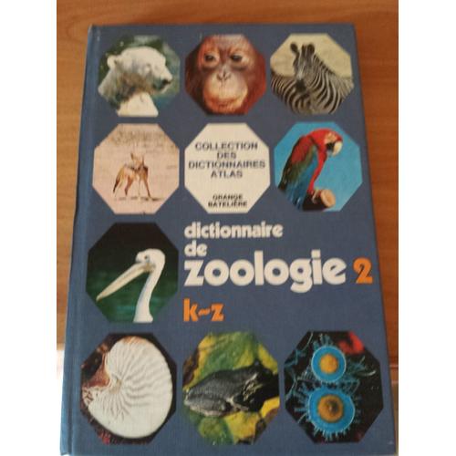 Dictionnaire De Zoologie Tome 2 (K-Z)