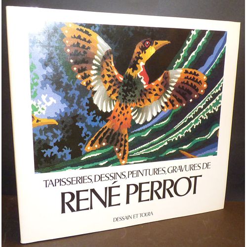 Tapisseries, Dessins, Peintures, Gravures De René Perrot